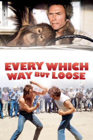 Every Which Way But Loose