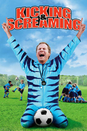 Kicking & Screaming