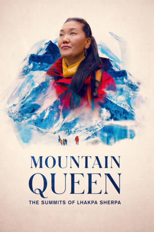 Mountain Queen: The Summits of Lhakpa Sherpa