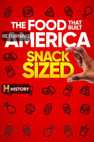 Food That Built America: Snack Sized