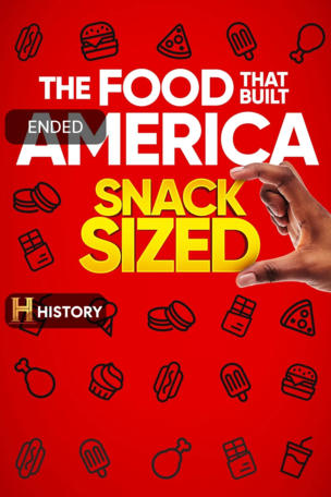 Food That Built America: Snack Sized
