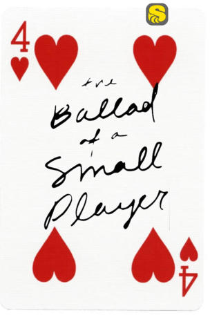 Ballad of a Small Player